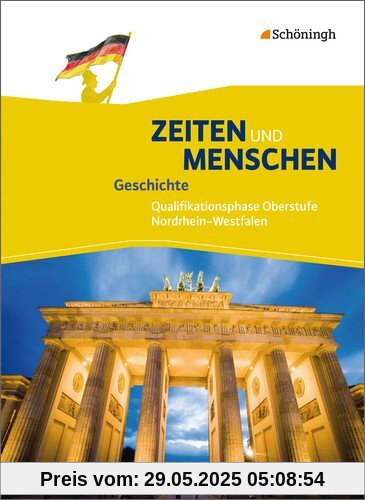 Zeiten und Menschen - Geschichtswerk für die gymnasiale Oberstufe - Ausgabe Nordrhein-Westfalen u.a. - Neubearbeitung: Schülerband 2: Qualifikationsphase