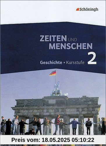 Zeiten und Menschen - Neubearbeitung für die Kursstufe des Gymnasiums (G8) in Baden-Württemberg: Band 2