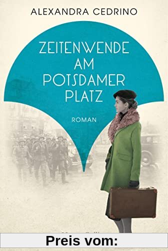 Zeitenwende am Potsdamer Platz: Roman (Die Galeristinnen-Trilogie, Band 2)