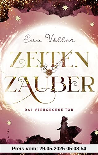 Zeitenzauber: Das verborgene Tor . Band 3