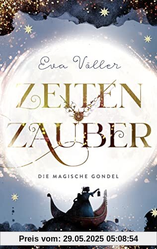 Zeitenzauber: Die magische Gondel. Band 1 Zeitenzauber: Die magische Gondel. Band 1