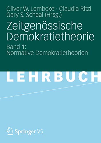 Zeitgenössische Demokratietheorie: Band 1: Normative Demokratietheorien von VS Verlag für Sozialwissenschaften