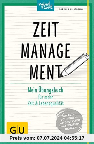 Zeitmanagement: Mein Übungsbuch für mehr Zeit und Lebensqualität (GU Übungsbuch)