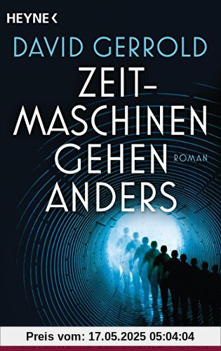 Zeitmaschinen gehen anders: Meisterwerke der Science Fiction - Roman