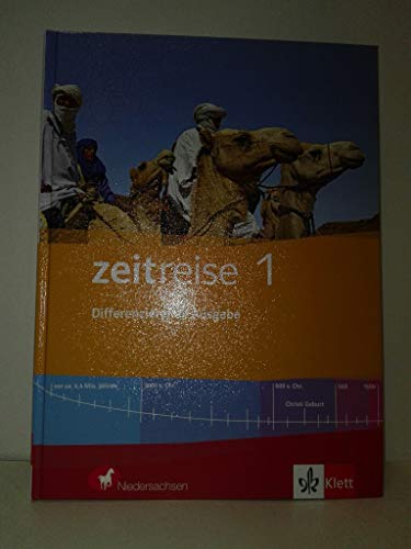 Zeitreise 1. Differenzierende Ausgabe Niedersachsen: Schulbuch Klasse 5/6 (Zeitreise. Differenzierende Ausgabe für Niedersachsen ab 2012) Zeitreise 1. Differenzierende Ausgabe Niedersachsen: Schulbuch Klasse 5/6 (Zeitreise. Differenzierende Ausgabe für Niedersachsen ab 2012)