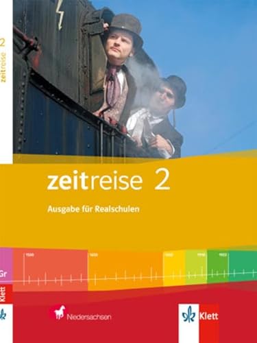 Zeitreise 2. Ausgabe Niedersachsen Realschule: Schülerbuch Klasse 7/8 (Zeitreise. Ausgabe für Niedersachsen Realschule ab 2015)