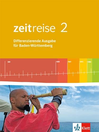 Zeitreise 2. Differenzierende Ausgabe Baden-Württemberg: Schulbuch Klasse 7/8 (Zeitreise. Differenzierende Ausgabe für Baden-Württemberg ab 2016) von Klett