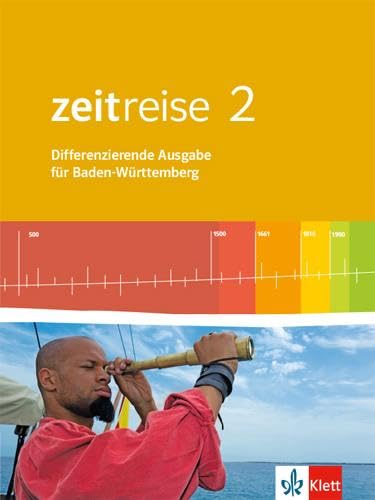 Zeitreise 2. Differenzierende Ausgabe Baden-Württemberg: Schulbuch Klasse 7/8 (Zeitreise. Differenzierende Ausgabe für Baden-Württemberg ab 2016) Zeitreise 2. Differenzierende Ausgabe Baden-Württemberg: Schulbuch Klasse 7/8 (Zeitreise. Differenzierende Ausgabe für Baden-Württemberg ab 2016)