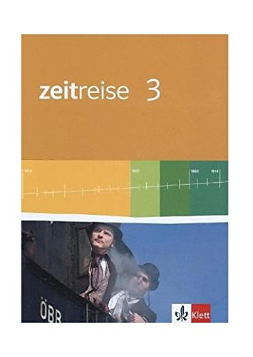 Zeitreise 3. Ausgabe Hessen Realschule: Schulbuch Klasse 9 (Zeitreise. Ausgabe für Hessen Realschule ab 2011) von Klett Ernst /Schulbuch