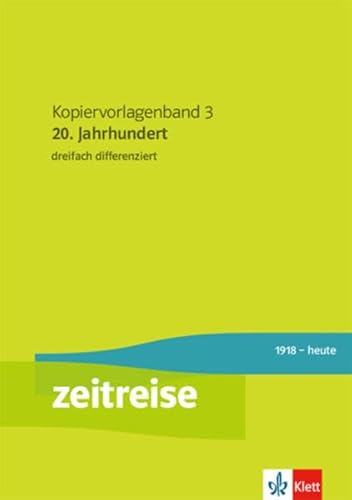 Zeitreise 3: Kopiervorlagen. 20. Jahrhundert Klasse 9/10 von Klett Ernst /Schulbuch