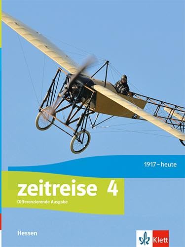Zeitreise 4. Differenzierende Ausgabe Hessen: Schulbuch Klasse 9/10 (Zeitreise. Differenzierende Ausgabe für Hessen ab 2021)