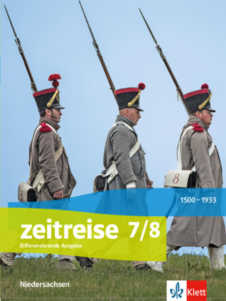 Zeitreise 7/8. Differenzierende Ausgabe Niedersachsen. Schülerbuch Klasse 7/8 von Klett Ernst /Schulbuch