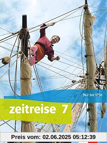 Zeitreise 7. Ausgabe Bayern: Schülerbuch Klasse 7 (Zeitreise. Ausgabe für Bayern Realschule ab 2017)