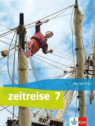 Zeitreise 7. Ausgabe Bayern: Schulbuch Klasse 7 (Zeitreise. Ausgabe für Bayern Realschule ab 2... Zeitreise 7. Ausgabe Bayern: Schulbuch Klasse 7 (Zeitreise. Ausgabe für Bayern Realschule ab 2...