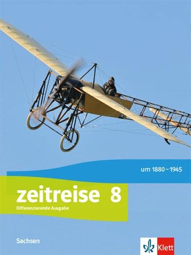 Zeitreise 8. Differenzierende Ausgabe Oberschule Sachsen: Schulbuch Klasse 8 (Zeitreise. Ausgabe für Oberschule Sachsen ab 2020) von Klett