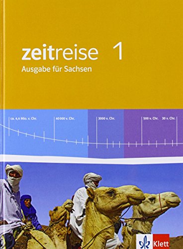 Zeitreise 1. Ausgabe Sachsen: Schulbuch Klasse 5 (Zeitreise. Ausgabe für Sachsen Mittelschule ab 2013)