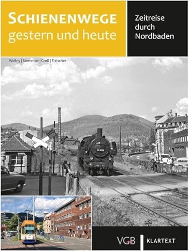 Zeitreise durch Nordbaden: Schienenwege gestern und heute Zeitreise durch Nordbaden: Schienenwege gestern und heute von GeraMond