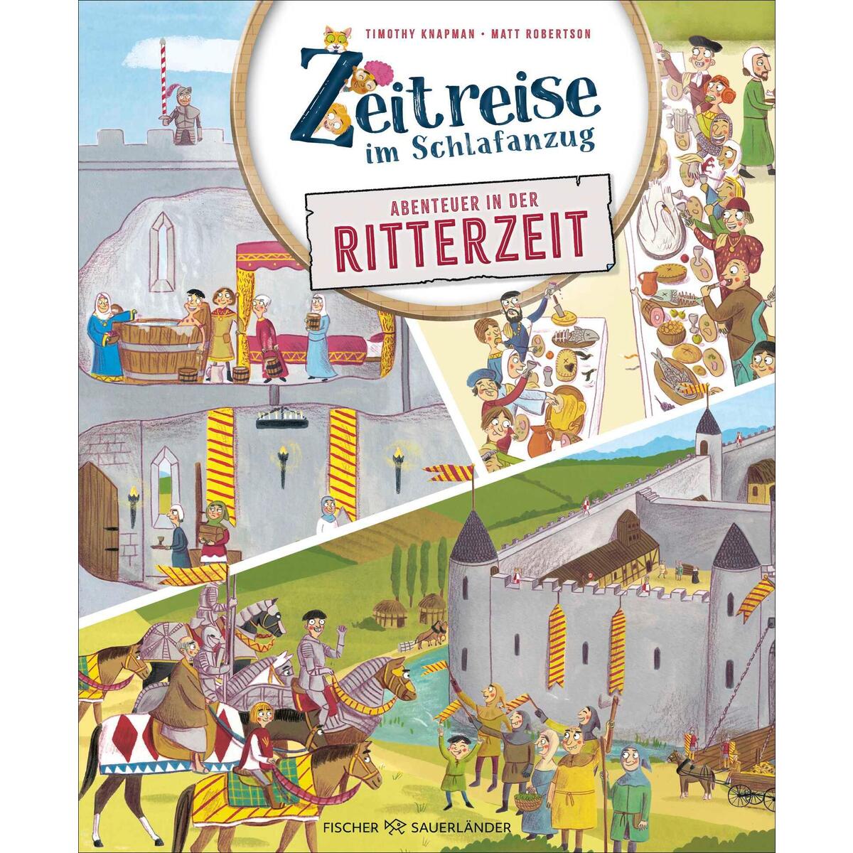 Zeitreise im Schlafanzug. Erlebe die Ritterzeit von FISCHER Sauerländer