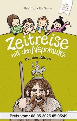 Zeitreise mit den Nepomuks Bei den Rätern
