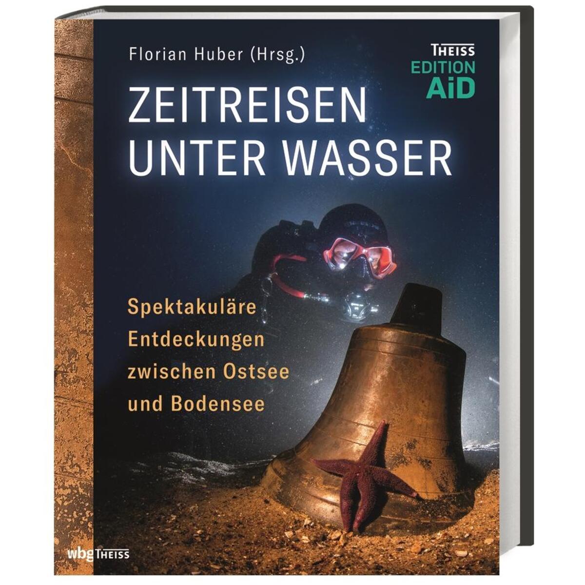 Zeitreisen unter Wasser Zeitreisen unter Wasser von Herder Verlag GmbH