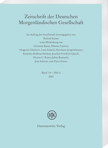 Zeitschrift der Deutschen Morgenländischen Gesellschaft 174 (2024) 2 (Zeitschrift des Deutschen Morgenländischen Gesellschaft) von Harrassowitz Verlag