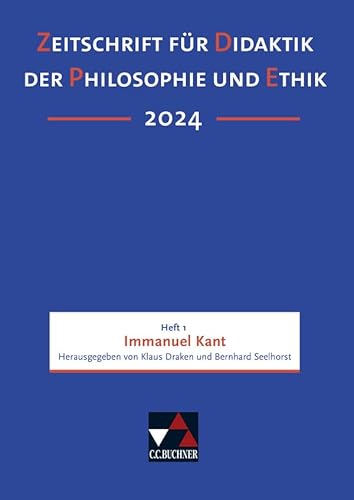 Zeitschrift für Didaktik der Philosophie und Ethik (ZDPE) / ZDPE Ausgabe 01/2024: Erscheinungsweise: vierteljährlich. ISSN 1619-6686, je Heft ca. 120 ... ISSN 1619-6686, je Heft ca. 120 Seiten) von Buchner, C.C.