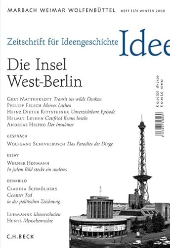 Zeitschrift für Ideengeschichte Heft II/4 Winter 2008: Westberlin - Ideen der Insel