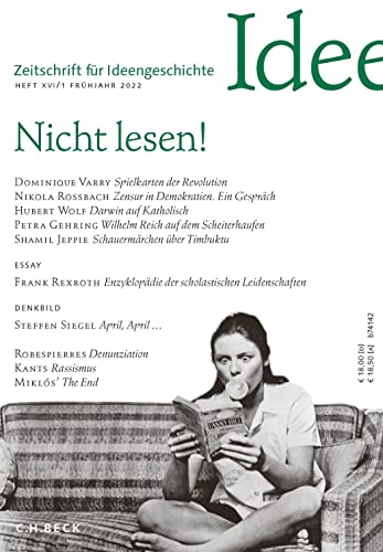 Zeitschrift für Ideengeschichte Heft XVI/1 Frühjahr 2022: Nicht lesen!
