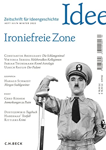 Zeitschrift für Ideengeschichte Heft XVI/4 Winter 2022: Ironiefreie Zone