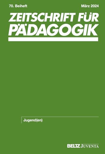 Zeitschrift für Pädagogik 70.Beiheft 2024: Jugend(en) (Zeitschrift für Pädagogik - Beiheft) von Beltz Juventa