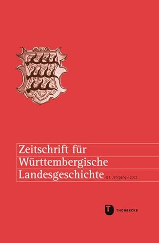 Zeitschrift für Württembergische Landesgeschichte 81 (2022)