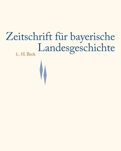 Zeitschrift für bayerische Landesgeschichte Band 72 Heft 3/2009 von Kommisionsverlage CHB g/s
