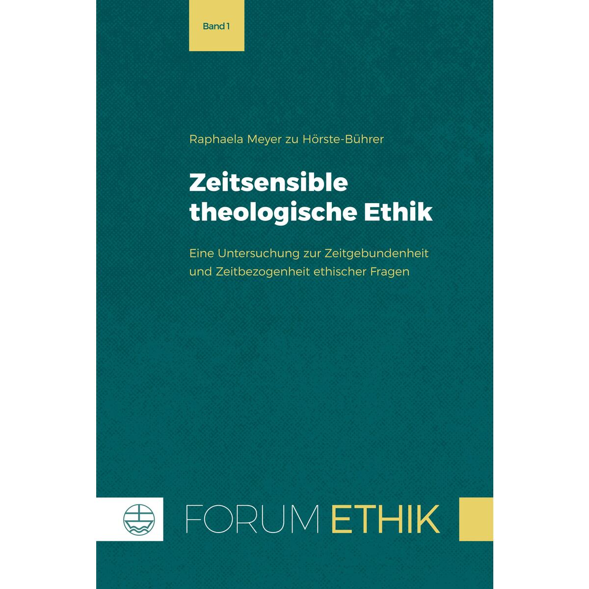 Zeitsensible theologische Ethik Zeitsensible theologische Ethik von Evangelische Verlagsansta