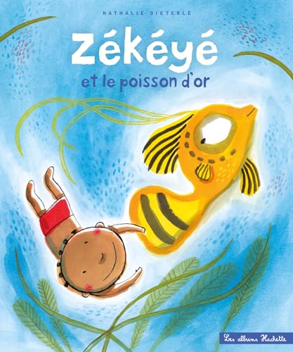 Zékéyé et le poisson d'or Zékéyé et le poisson d'or von HACHETTE ENFANT