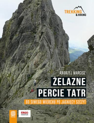 Żelazne percie Tatr: Od Siwego Wierchu po Jagnięcy Szczyt von Bezdroża