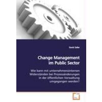 Zeller, D: Change Management im Public Sector