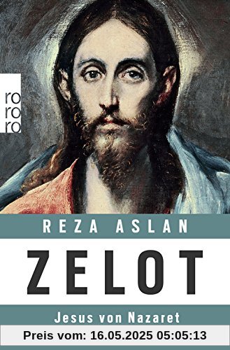 Zelot: Jesus von Nazaret und seine Zeit