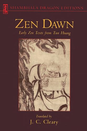 Zen Dawn: Early Zen Texts from Tun Huang (Shambhala Dragon Editions)