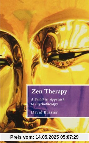 Zen Therapy: A Buddhist Approach to Psychotherapy