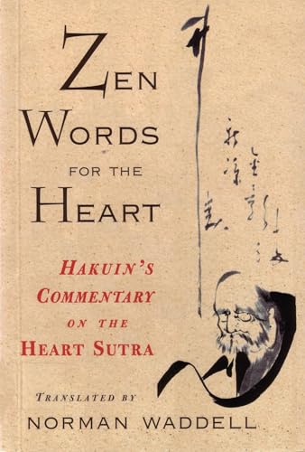 Zen Words for the Heart: Hakuin's Commentary on the Heart Sutra von Shambhala Publications