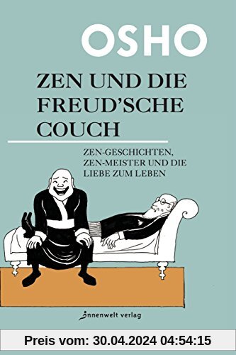Zen und die Freud'sche Couch: Zen-Geschichten und die Liebe zum Leben