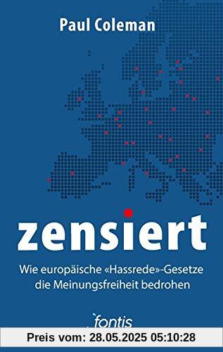 Zensiert: Wie europäische Hassrede-Gesetze die Meinungsfreiheit bedrohen