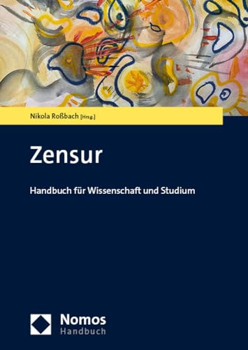 Zensur: Handbuch für Wissenschaft und Studium (NomosHandbuch) von Nomos