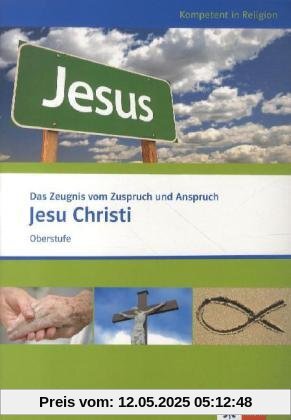 Zentralabitur NRW. Themenheft Oberstufe. Das Zeugnis vom Zuspruch und Anspruch Jesu Christi Zentralabitur NRW. Themenheft Oberstufe. Das Zeugnis vom Zuspruch und Anspruch Jesu Christi