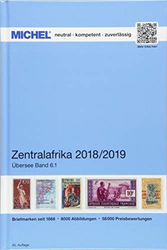 Zentralafrika 2018/2019 (ÜK 6.1) (MICHEL-Übersee): Briefmarken seit 1868. 58.000 Preisbewertungen (MICHEL-Übersee: ÜK) von Schwaneberger Verlag GmbH