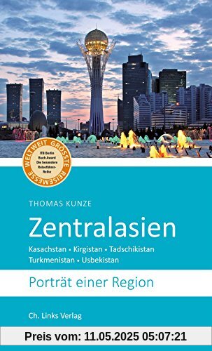 Zentralasien: Porträt einer Region (Diese Buchreihe wurde mit dem ITB-BuchAward ausgezeichnet!)