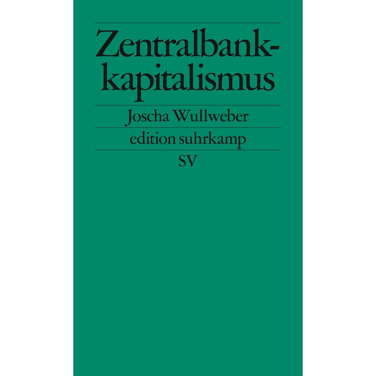 Zentralbankkapitalismus Zentralbankkapitalismus von Suhrkamp Verlag AG