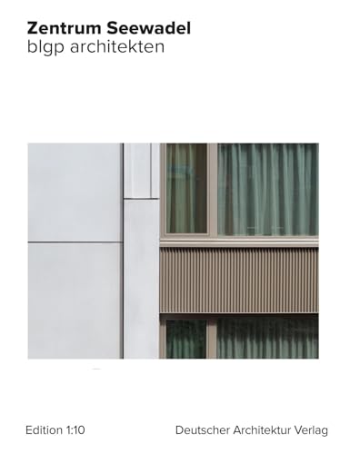 Zentrum Seewadel. blgp architekten von Deutscher Architektur Verlag