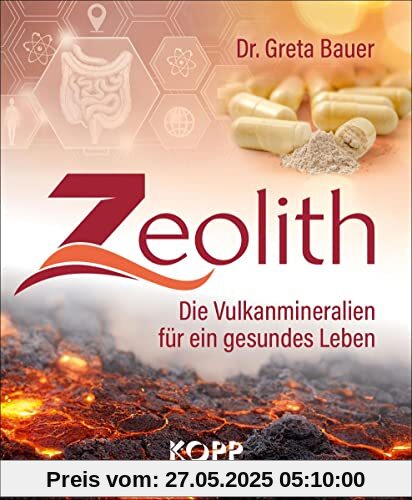 Zeolith: Die Vulkanmineralien für ein gesundes Leben