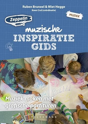 Zeppelin inspiratiegids - Muziek maken met grafische partituren von Pelckmans Uitgevers